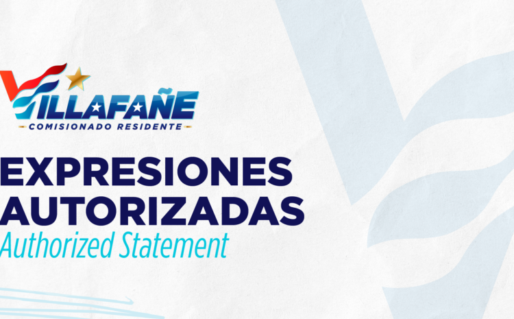  Expresiones autorizadas del candidato a comisionado residente por el Partido Nuevo Progresista William Villafañe